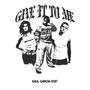Give It To Me EDIT