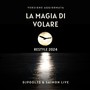 La magia di volare (Restyle 2024)