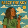 Blaze The Sky (feat. $mokahonta$) [Explicit]
