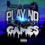 Play No Games (feat. Bootsyano) [Explicit]