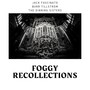 Foggy Recollections