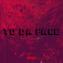 To da Face (Explicit)