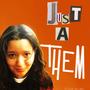 Just A Them (Just A Friend)