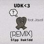 UDK<3 (feat. Jayell) [Remix]