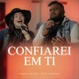 Confiarei em Ti (feat. Kelly Pinheiro)