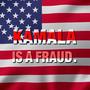 Kamala Is A Fraud (feat. Trump The Don, Rizz Records & Bo Marcus)