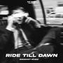 Ride Till Dawn (Explicit)