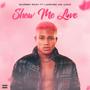 Show Me Love (feat. Le dragun & Alonzi) [Explicit]