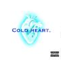 Cold Heart (Explicit)