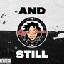 And Still (Explicit)