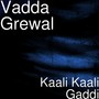 Kaali Kaali Gaddi