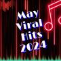 May Viral Hits 2024 (Explicit)