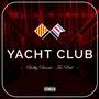 Yacht Club (feat. Tre Rail) [Explicit]