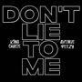 Don't Lie To Me (feat. Avenue Peezy) [Explicit]