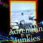 Adrenaline Junkies (Explicit)