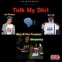 Talk My **** (feat. Lil Lij, Lil Tooka & Shayeezy) [Explicit]