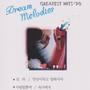 GREATEST HITS `90 DREAM MELODIES