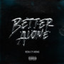 Better Alone (Explicit)