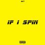 If I Spin (Explicit)