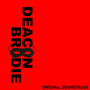 Deacon Brodie (Original Soundtrack)