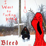 Bleed (Explicit)