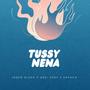 Tussy Nena (feat. Drei Fory & SNFNCO)