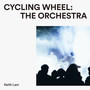 Cycling Wheel: The Orchestra