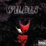 Wildin (feat. Pre$i) [Explicit]