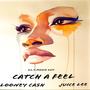 Catch A Feel (feat. Juice Lee) [Explicit]