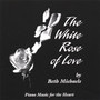 The White Rose Of Love