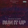 Run It Up (Explicit)