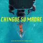 Chingue su Madre (feat. Niño Dani) [Explicit]