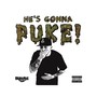 He's Gonna Puke! (Explicit)