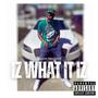 Iz What It Iz (Explicit)