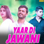 Yaar Di Jawani - Single