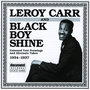 Leroy Carr & Black Boy Shine (1934-1937)