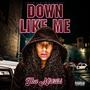 Down Like Me (Explicit)