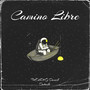 Camino Libre (Explicit)