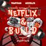 NeTflix & Build (Explicit)