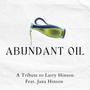 Abundant Oil (feat. Jana Hinson)