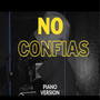 No Confias (Piano Session)