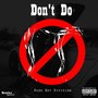 Don't Do It (Explicit)