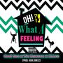 Oh What a Feeling (feat. Vic Rawson & K.Lee) [Explicit]