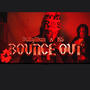 Bounce Out (feat. K5ive) [Explicit]