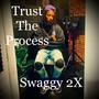 Trust The Process (Explicit)