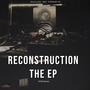 RECONSTRUCTION THE EP (Explicit)