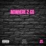 Nowhere 2 Go (Explicit)
