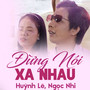 Đừng Nói Xa Nhau