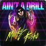 AIN'T A DRILL (Explicit)