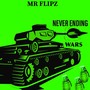 Never Ending Wars (Explicit)